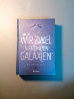 Buch: Wir zwei in fremden Galaxien Mecklenburg-Vorpommern - Greifswald Vorschau