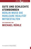 Gute und schlechte Atombomben - Michael Rühle München - Maxvorstadt Vorschau