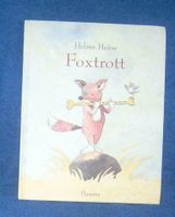 Foxtrott von Helme Heine - A4 Format - Hanser Verlag Niedersachsen - Hildesheim Vorschau