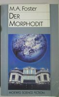 Der Morphodit M. A. Foster Moewig Science Fiction Saarland - Saarlouis Vorschau