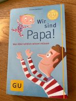 Wir sind Papa! Was Väter wirklich wissen müssen GU Bayern - Rosenheim Vorschau