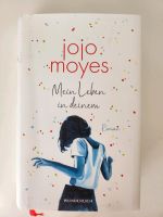 Buch von Jojo Moyes "Mein Leben in deinem" Frankfurt am Main - Kalbach Vorschau