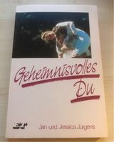 Geheimnisvolles Du Jan+Jessica Jürgens Verlag: Editions Trobisch Baden-Württemberg - Filderstadt Vorschau