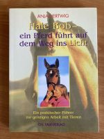 Buch: Hale Bob -ein Pferd führt auf dem Weg ins Licht Mecklenburg-Vorpommern - Rothenklempenow Vorschau