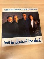 The Robert Cray Band • Don‘t be afraid of the dark • Vinyl Niedersachsen - Pattensen Vorschau