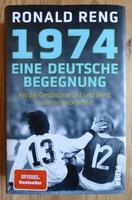 Ronald Reng: 1974 Eine deutsche Begegnung DDR BRD 1:0 Fußball-WM Kiel - Kronshagen Vorschau
