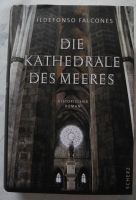 Die Kathedrale des Meeres, Ildefonso Falcones; Historischer Roman Rheinland-Pfalz - Neustadt an der Weinstraße Vorschau