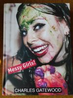 Charles Gatewood "Messi Girls!", Goliath Verlag aus dem Jahr 2002 Frankfurt am Main - Ostend Vorschau