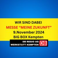 Wir sind dabei - Messe "Meine Zukunft" - 9.11. BIG BOX Bayern - Kempten Vorschau