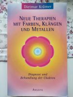 Neue Therapien mit Farben, Klängen und Metallen, Chakren Bayern - Schwabach Vorschau