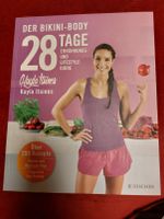 Der Bikini-Body 28 Tage Ernährungs- und Lifestyle-Guide Kayla Its Bayern - Penzberg Vorschau