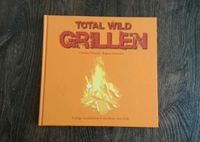 ❗NEU❗Rezepte * Grillbuch * "Total wild grillen" Thüringen - Jena Vorschau