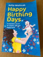Buch: Happy Birthing Days von Jutta Wohlrab Friedrichshain-Kreuzberg - Kreuzberg Vorschau