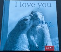 I Love You - Groh Verlag. Niedersachsen - Buchholz in der Nordheide Vorschau
