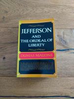 JEFFERSON and the ordeal of liberty - Dumas Malone Bayern - Waldmünchen Vorschau