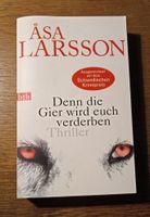 Asa Larsson: Denn die Gier wird euch verderben Baden-Württemberg - Stutensee Vorschau