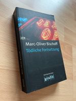 Marc-Oliver Bischof Tödliche Fortsetzung Buch Krimi Roman Stuttgart - Feuerbach Vorschau