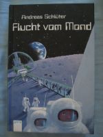 Flucht vom Mond von Andreas Schlüter (geb. 2003) Science Fiction Bayern - Schweinfurt Vorschau