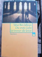 ‼️❤ Tahar Ben Jelloun - Die erste Liebe ist immer die letzte Sachsen - Pulsnitz Vorschau