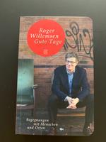 Roger Willemsen GuteTage Begegnungen m.Menschen u.Orten geb.Ausg. Rheinland-Pfalz - Trier Vorschau