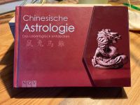 Chinesische Astrologie - Das Lebensglück entdecken Bayern - Neumarkt i.d.OPf. Vorschau