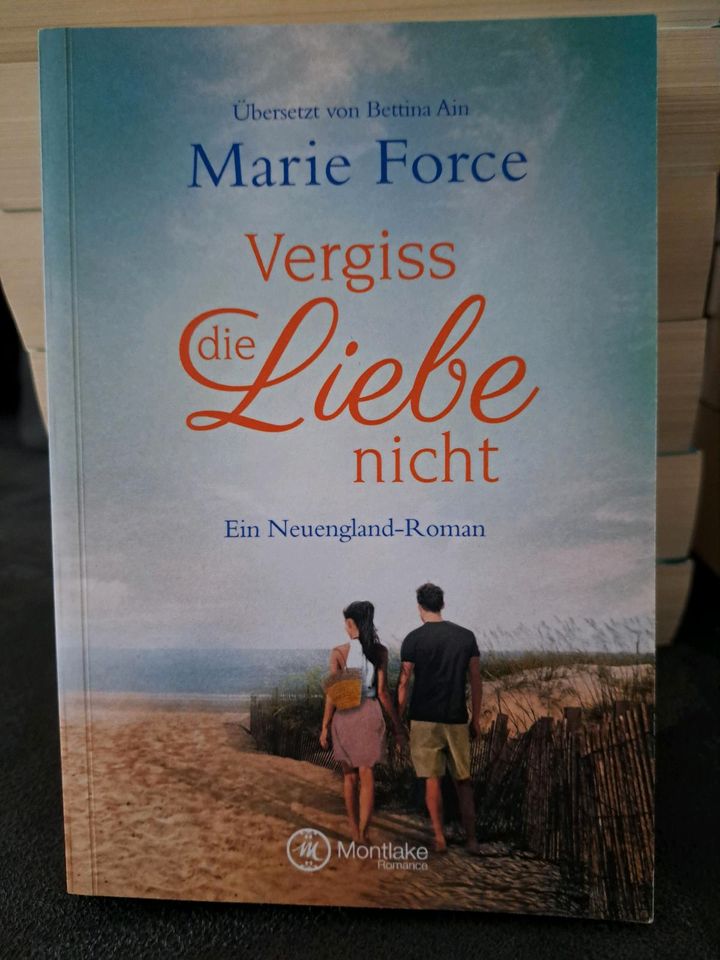 Marie Force - Vergiss die Liebe nicht - Neuengland-Roman in Achern
