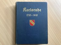 Karlsruhe 1715-1915 Festschrift zum 200-jährigen Bestehen (1915) Hessen - Wiesbaden Vorschau