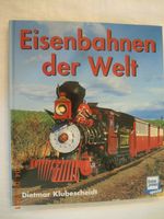 "Eisenbahnen der Welt" v. Dietmar Klubescheidt Niedersachsen - Bad Bodenteich Vorschau