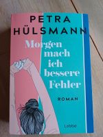 Petra Hülsmann "Morgen mach ich bessere Fehler" Sachsen - Coswig Vorschau