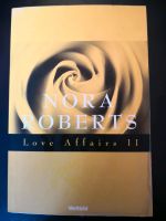 Nora Roberts - Love Affairs II * Taschenbuch * Roman Nordrhein-Westfalen - Kamp-Lintfort Vorschau