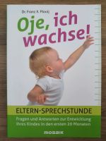 Oje, ich wachse! Eltern-Sprechstunde Dr. Franz X. Plooij Rheinland-Pfalz - Gau-Bischofsheim Vorschau