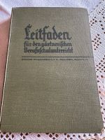Leitfaden für den gärtnerischen Berufsschulunterricht 1933 Garten Sachsen - Bannewitz Vorschau