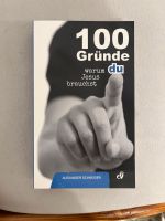 100 Gründe, warum du Jesus brauchst Christlich Evangelistisch Hessen - Dillenburg Vorschau