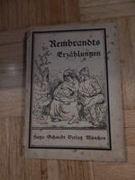 Buch alt Rembrandts Erzählungen Hugo Schmidt Verlag München 1918? Kiel - Melsdorf Vorschau