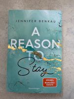 Jennifer Benkau „A reason to stay“ Rheinland-Pfalz - Raubach (Westerw.) Vorschau