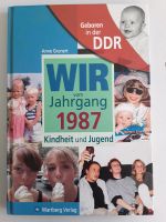 Wir vom Jahrgang 1987 Anne Grunert Geboren in der DDR Berlin - Köpenick Vorschau