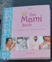 Das Mami Buch Schwangerschaft Geburt Baby Berlin - Köpenick Vorschau