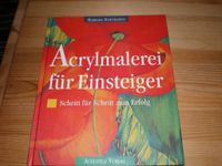 Acrylmalerei für Einsteiger-Schritt für Schritt zum Erfolg Fredersdorf-Vogelsdorf - Vogelsdorf Vorschau