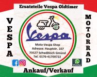 Vespa Ankaufen Verkaufen / Ersatzteile Baden-Württemberg - Schwäbisch Gmünd Vorschau