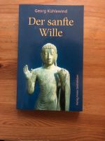 Der sanfte Wille von Georg Kühlewind Stuttgart - Botnang Vorschau