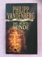 Philipp Vandenberg: Die achte Sünde / Hardcover Nordrhein-Westfalen - Mülheim (Ruhr) Vorschau