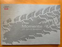 Audi Brochüre / Prospekt "Momente - 25 Jahre Quattro" Nordrhein-Westfalen - Bad Honnef Vorschau