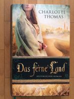 Historische Romane"Das ferne Land" Charlotte Thomas,gebunden,NEU+ Kr. München - Ottobrunn Vorschau