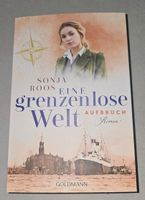 NEU! Sonja Roos - Eine grenzenlose Welt (Roman) Nordrhein-Westfalen - Kamp-Lintfort Vorschau