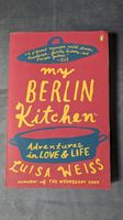 My Berlin Kitchen, Luise Weiss Berlin - Wilmersdorf Vorschau