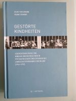 Silke Fehlemann, Frank Sparing (Hrsg.: LVR):Gestörte Kindheiten Düsseldorf - Mörsenbroich Vorschau