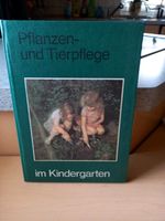 DDR Fachbuch " Pflanzen und Tierpflege im Kindergarten " Sachsen - Marienberg Vorschau