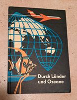 Durch Länder und Ozeane / DER KINDERBUCHVERLAG BERLIN, DDR-Buch, Sachsen-Anhalt - Merseburg Vorschau