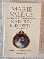 Marie Valérie: Das Tagebuch der Lieblingstochter von Kaiserin Eli Schleswig-Holstein - Oldendorf (Holstein) Vorschau