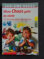 13 Überlebenstipps für Familien - Ohne Chaos geht es nicht Bayern - Großheirath Vorschau